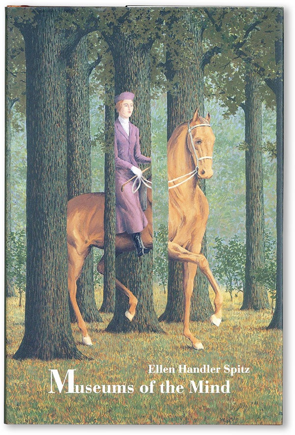 Item #46957] Museums of the Mind: Magritte's Labyrinth and Other Essays in the Arts. Ellen...