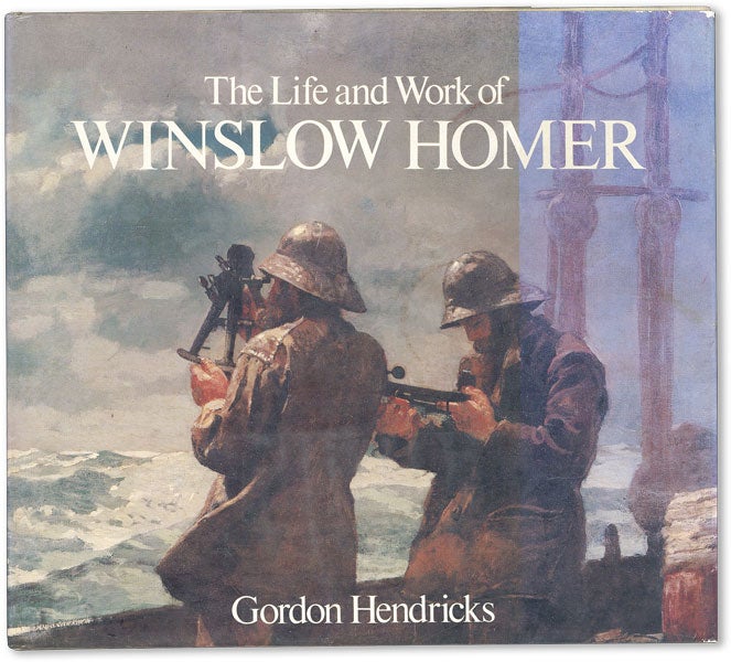 Item #46967] The Life and Works of Winslow Homer. Winslow HOMER, Gordon HENDRICKS