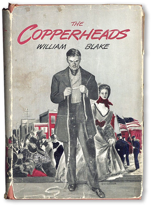 Item #46975] The Copperheads. William BLAKE