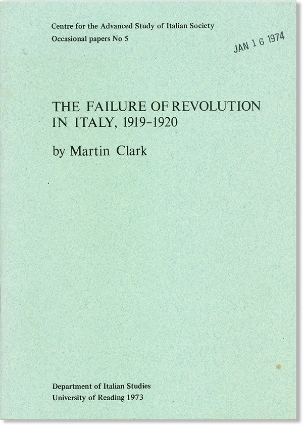 Item #46992] The Failure of Revolution in Italy, 1919-1920. Martin CLARK