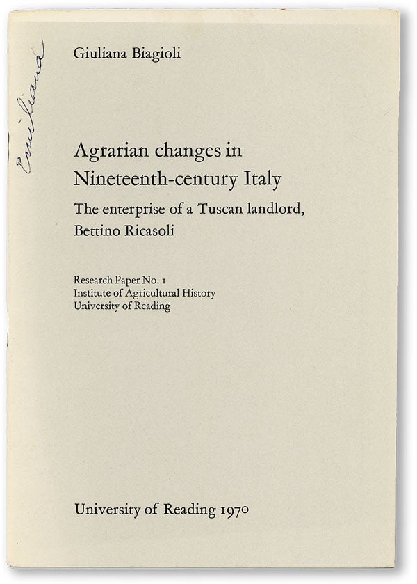 Item #46995] Agrarian Changes in Nineteenth-Century Italy: The Enterprise of a Tuscan Landlord,...