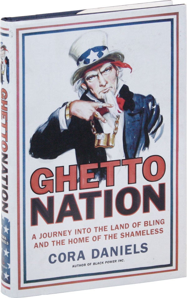 Item #47109] Ghettonation: A Journey into the Land of the Bling and the Home of the Shameless...