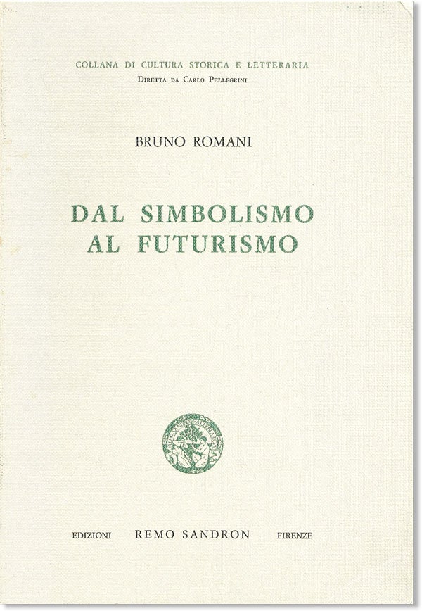 Item #47114] Dal Simbolismo al Futurismo. Bruno ROMANI