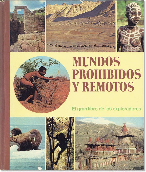 Item #47130] Mundos Prohibidos y Remotos: El gran libro de los exploradores. SELECCIONES DEL...