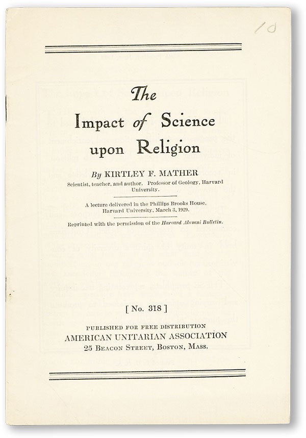Item #47176] The Impact of Science upon Religion. A lecture delivered in the Phillips Brooks...