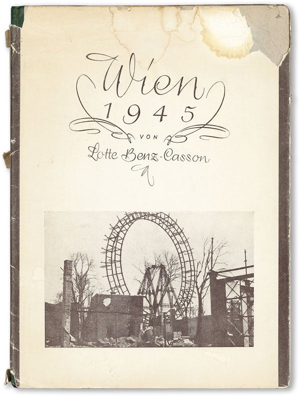 Item #47203] Wien, 1945 [Text in German]. Lotte BENZ-CASSON