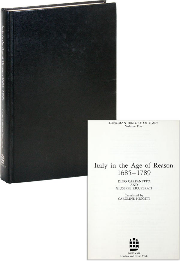Item #47250] Italy in the Age of Reason, 1685-1789 [Longman History of Italy, Volume Five]. Dino...
