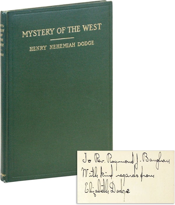 Item #47274] Mystery of the West [Signed by author's daughter]. Dr. Henry Nehemiah DODGE