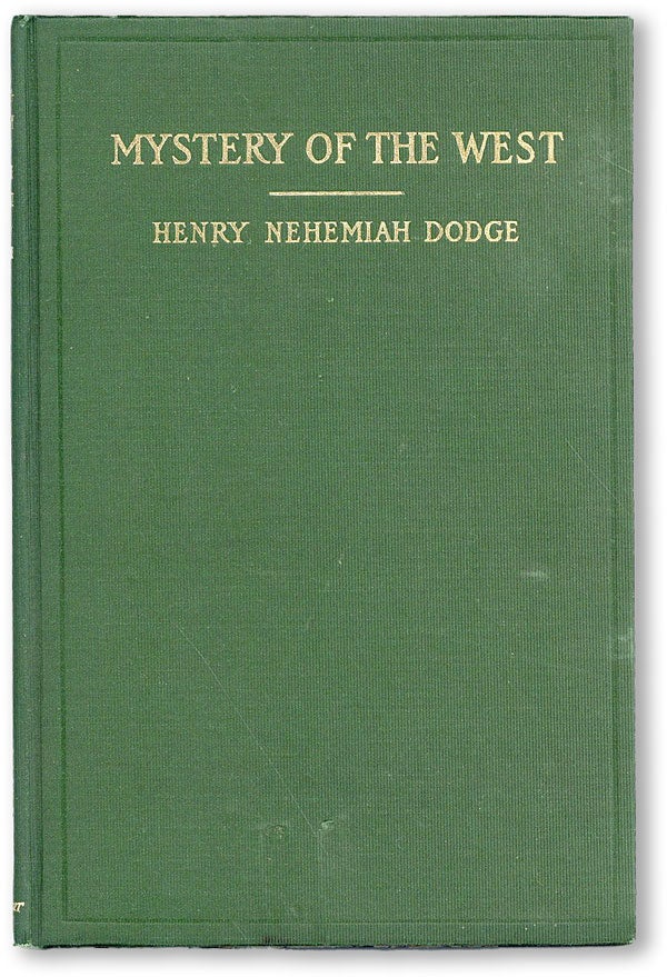 Item #47275] Mystery of the West. Dr. Henry Nehemiah DODGE