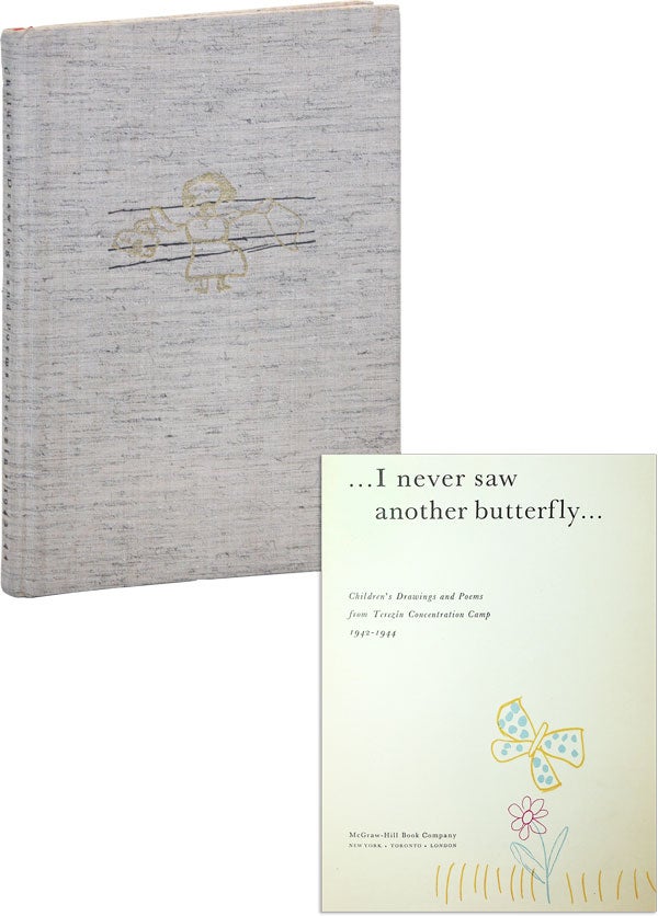 Item #47387] "...I never saw another butterfly...": Children's Drawings and Poems - Terezín...