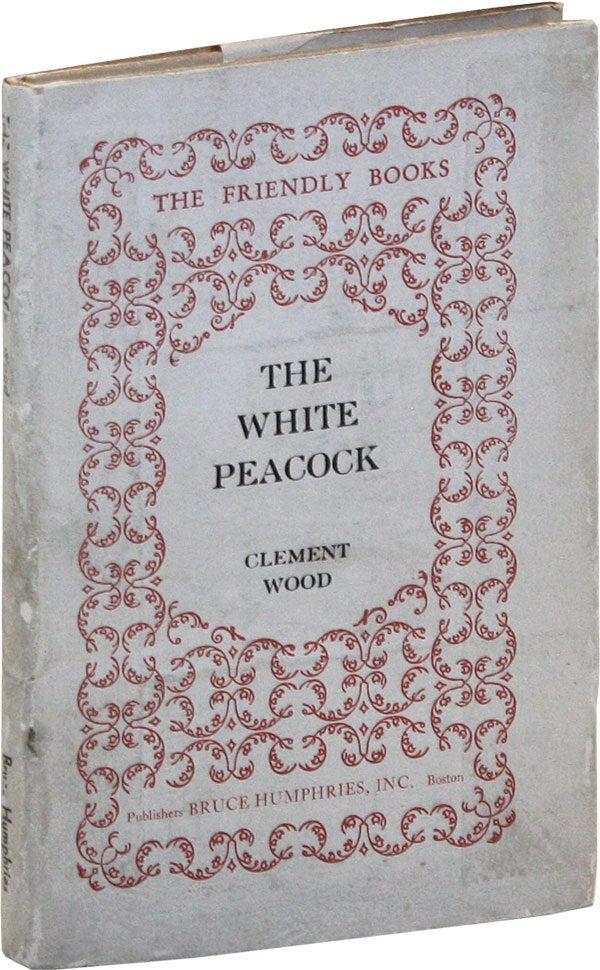 [Item #47472] The White Peacock. Clement WOOD.