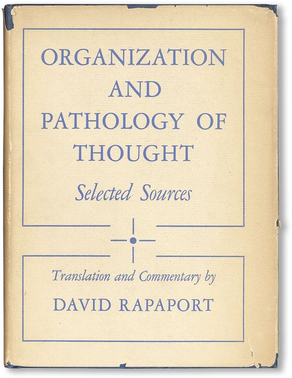 Item #47526] Organization and Pathology of Thought: Selected Sources. David RAPAPORT, ed. and trans