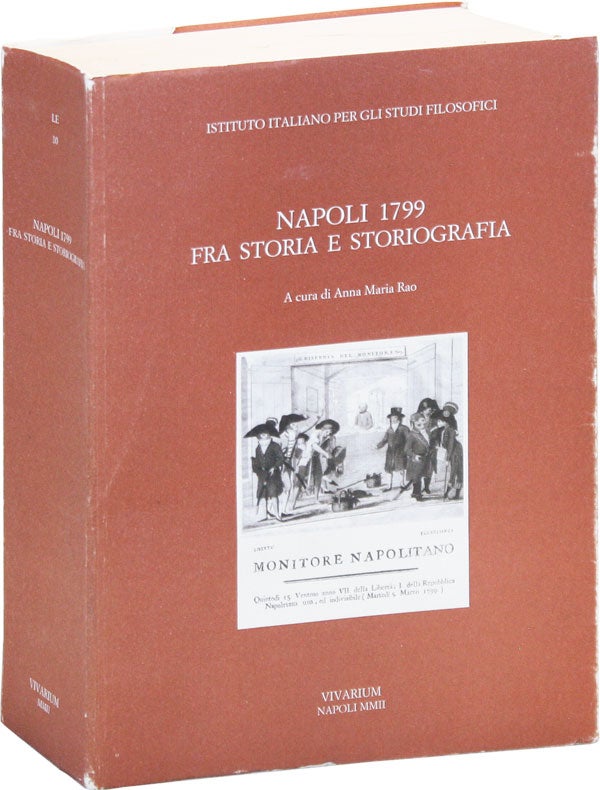 Item #47529] Napoli 1799 fra Storia e Storiografia: Atti del Convegno Internazionale, Napoli,...