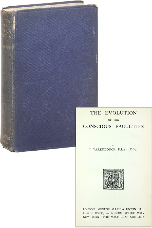 Item #47538] The Evolution of the Conscious Faculties. VARENDONCK, ulien