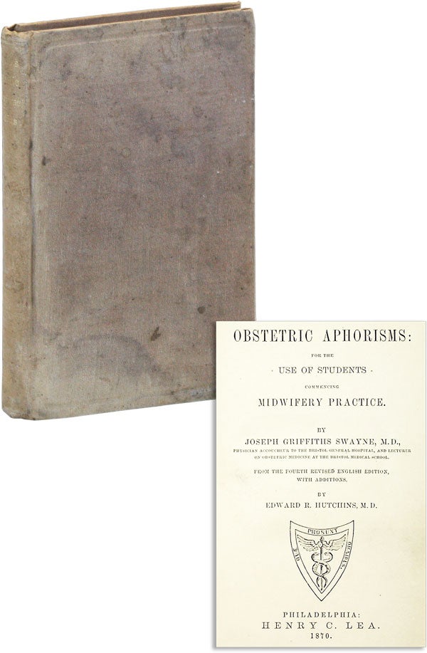 Item #47572] Obstetric Aphorisms for the use of Students Commencing Midwifery Practice. MEDICINE,...