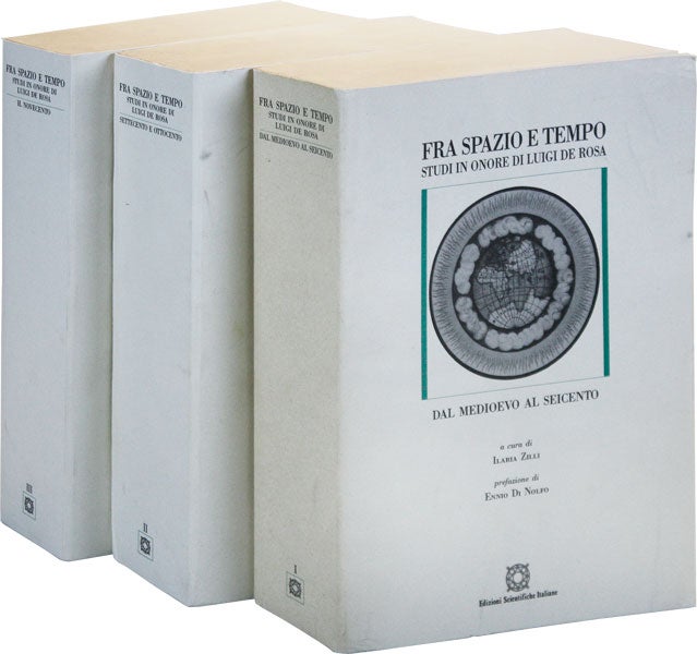 Item #47577] Fra Spazio e Tempo: Studi in Onore di Luigi de Rosa [Vol. 1: Dal Medioevo al...