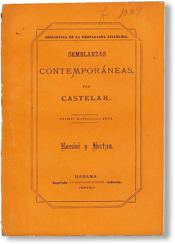Item #47652] Semblanzas Contemporáneas. Tomo X, Octubre, 1871: Rossini y Hertzen. CASTELAR,...