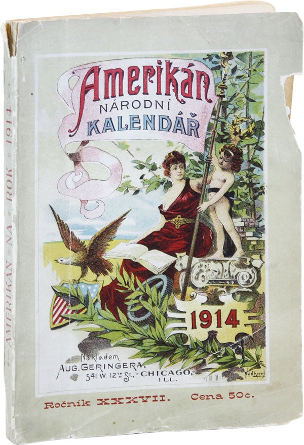 Item #47660] Amerikán: Národní Kalendár na rok 1914. Se 105 Vyobrazeními Vázného i...