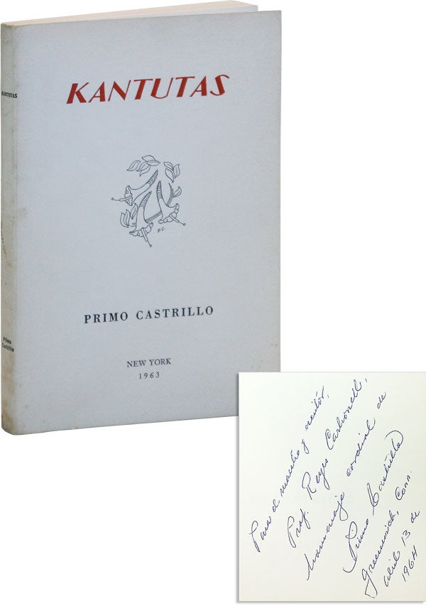 Item #47664] Kantutas [Inscribed and Signed]. AMERICA LATINA, Primo CASTRILLO