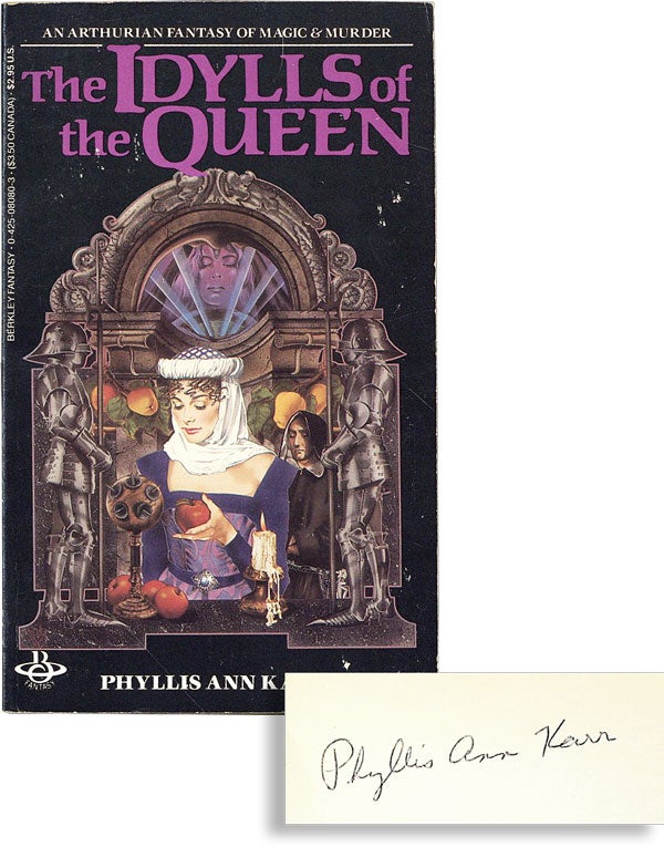 Item #47720] The Idylls of the Queen [Signed by Author]. Phyllis Ann KARR