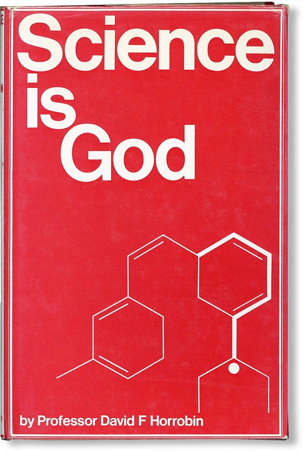 Item #47742] Science is God. David F. HORROBIN