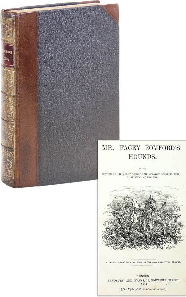 Item #47754] Mr. Facey Romford's Hounds. Robert Smith SURTEES, John Leech, Halbot K. Browne