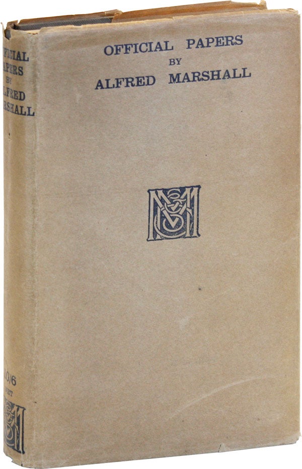 Item #47765] Official Papers by Alfred Marshall. Alfred MARSHALL, pref J M. Keynes