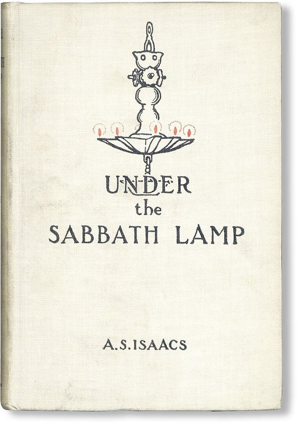 Item #47812] Under the Sabbath Lamp. Abram ISAACS, amuel