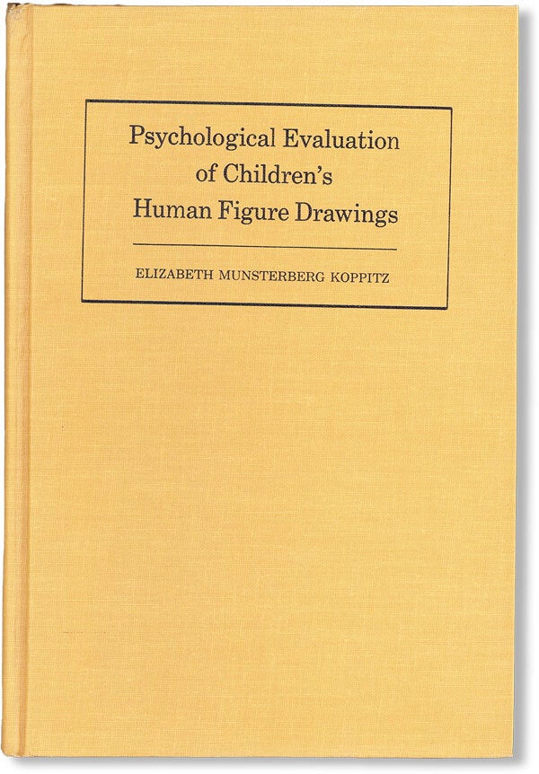 [Item #47830] Psychological Evaluation of Children's Human Figure Drawings. Elizabeth Munsterberg KOPPITZ.