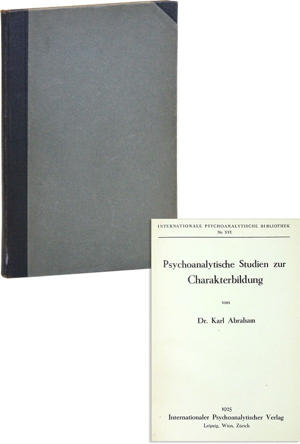 Item #47899] Psychoanalytische Studien zur Charakterbildung. Karl ABRAHAM