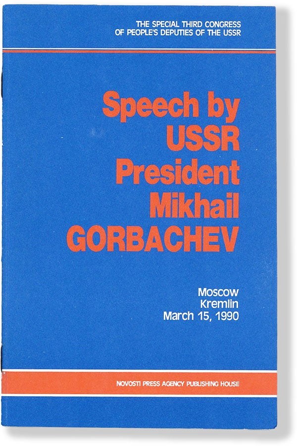 Item #47906] Speech by USSR President Mikhail Gorbachev. Moscow, Kremlin, March 15, 1990. Mikhail...