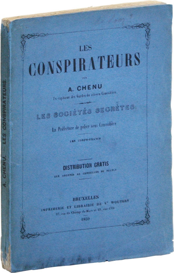 Item #47927] Les Conspirateurs... Les Sociétés Secrètes / La Préfecture de police sous...