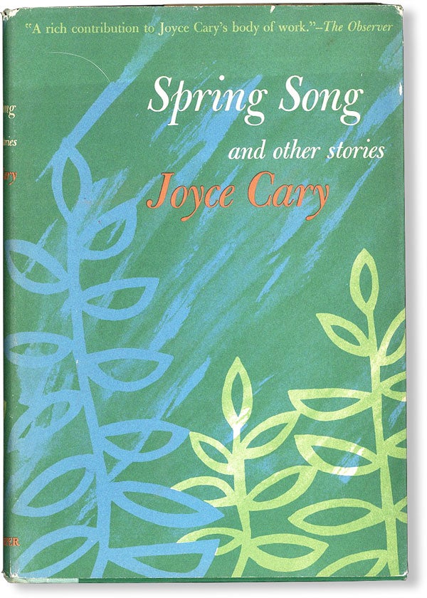 [Item #47933] Spring Song, and Other Stories. Joyce CARY.