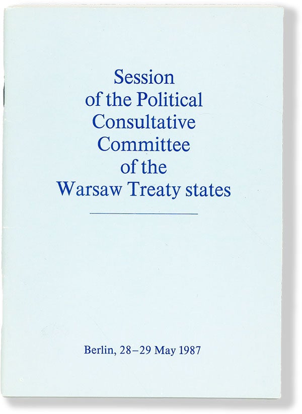 Item #47979] Session of the Political Consultative Committee of the Warsaw Treaty States. Berlin,...