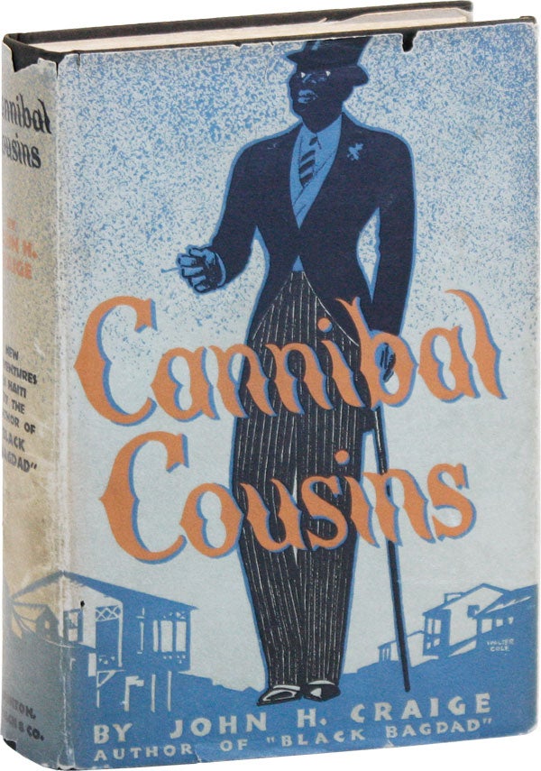 Item #48058] Cannibal Cousins. AFRICAN-AMERICANA, John Houston CRAIGE, HAITI