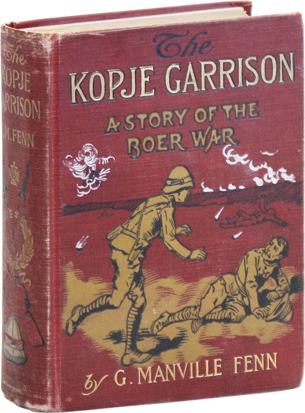 Item #48074] The Kopje Garrison: A Tale of the Boer War. George Manville FENN, W. Boucher