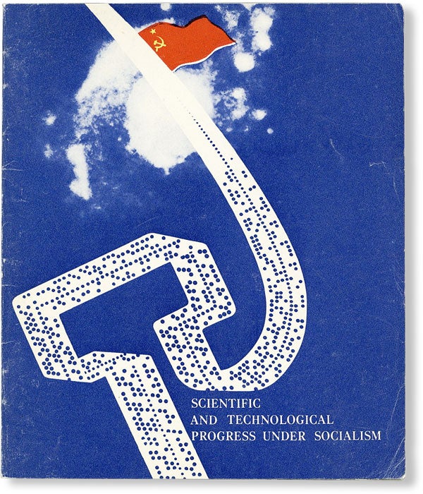 Item #48115] Scientific and Technological Progress Under Socialism. SOVIET SCIENCE