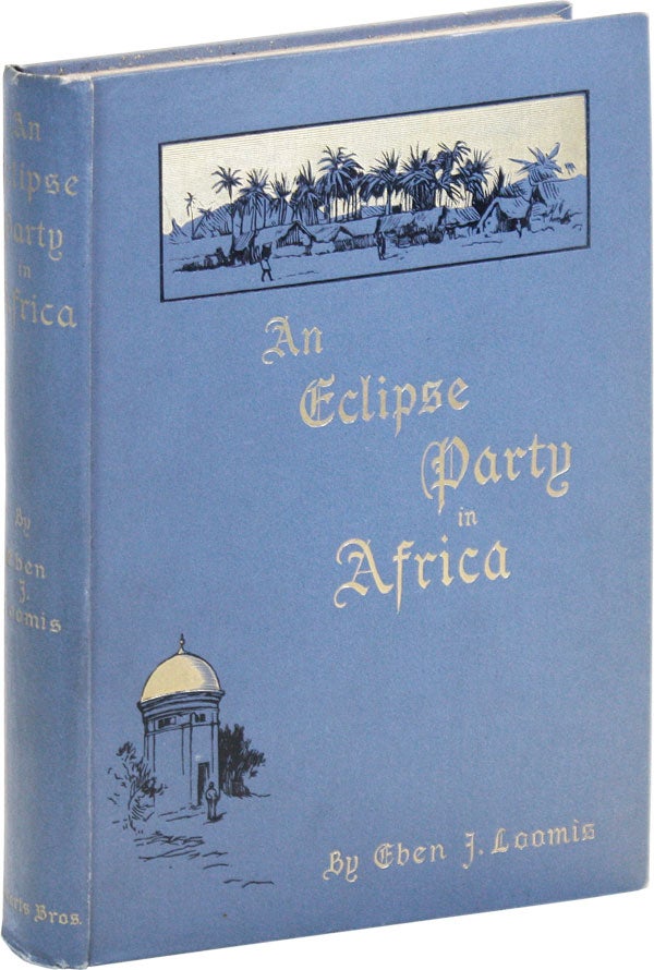 Item #48134] An Eclipse Party in Africa: Chasing Summer Across the Equator in the U.S.S....