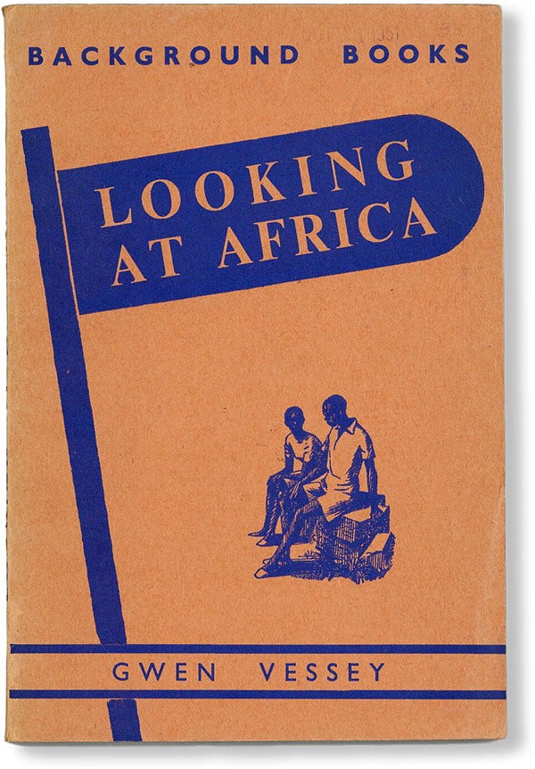 Item #48167] Looking At Africa. MISSIONARY MOVEMENT - AFRICA, Gwen VESSEY