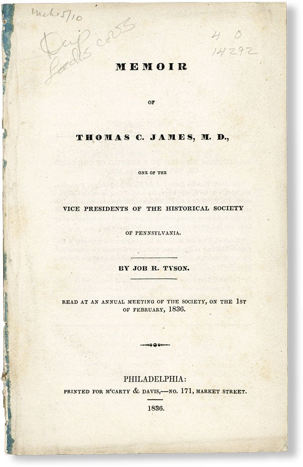 Item #48178] Memoir of Thomas C. James, M.D., One of the Vice Presidents of the Historical...