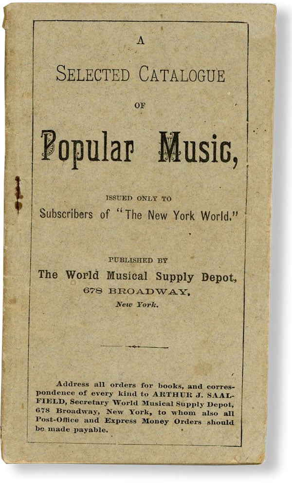 Item #48187] A Selected Catalogue of Popular Music, Issued Only to Subscribers of "The New York...