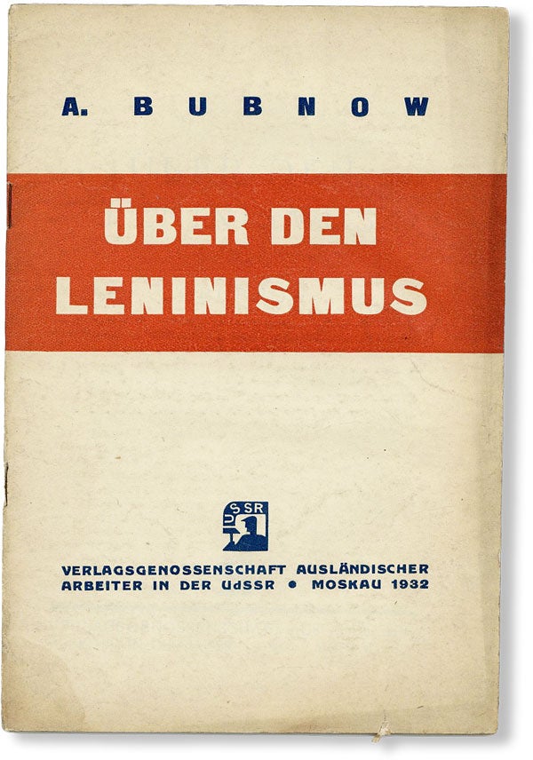 Item #48191] Über den Leninismus. BUBNOW, ndrei, alt. spelling Bubnov