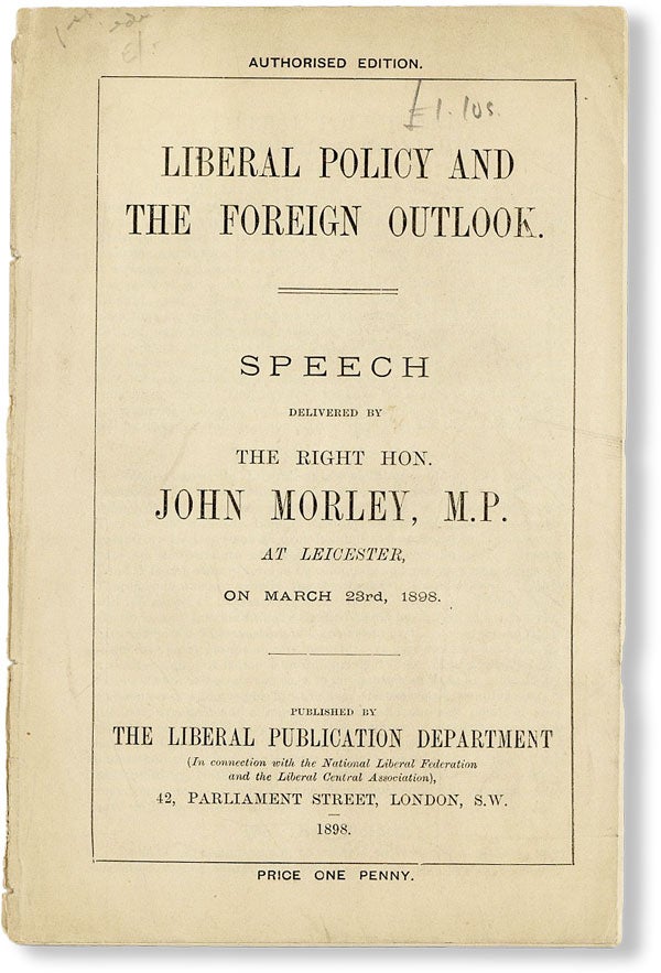 Item #48198] Liberal Policy and the Foreign Outlook. Speech delivered by the Right Hon. John...