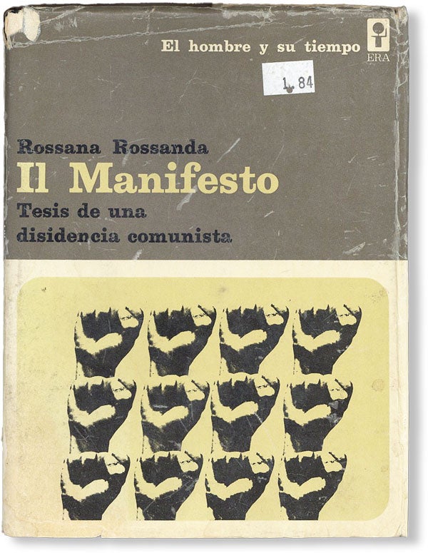 Item #48205] Il Manifesto: Tesis de una Disidencia Comunista. Rossana ROSSANDA