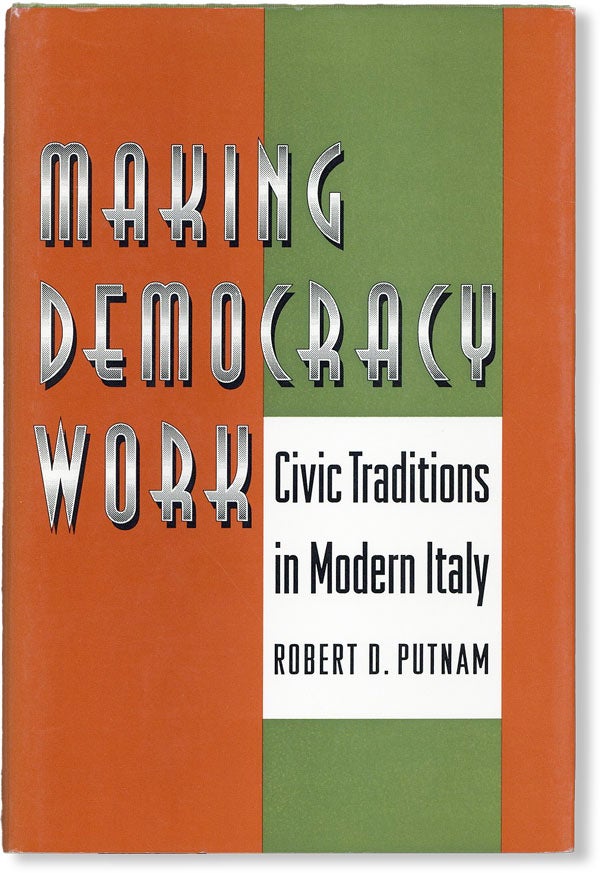 Item #48221] Making Democracy Work: Civic Traditions in Modern Italy. Robert D. PUTNAM, Robert...