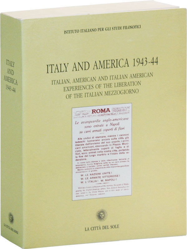 Item #48276] Italy and America 1943-44: Italian, American, and Italian American Experiences of...