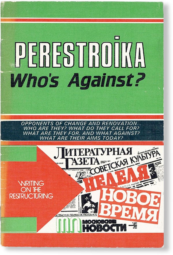 Item #48338] Perestro ka: Who's Against? Opponents of Change and Renovation: who are they? What...