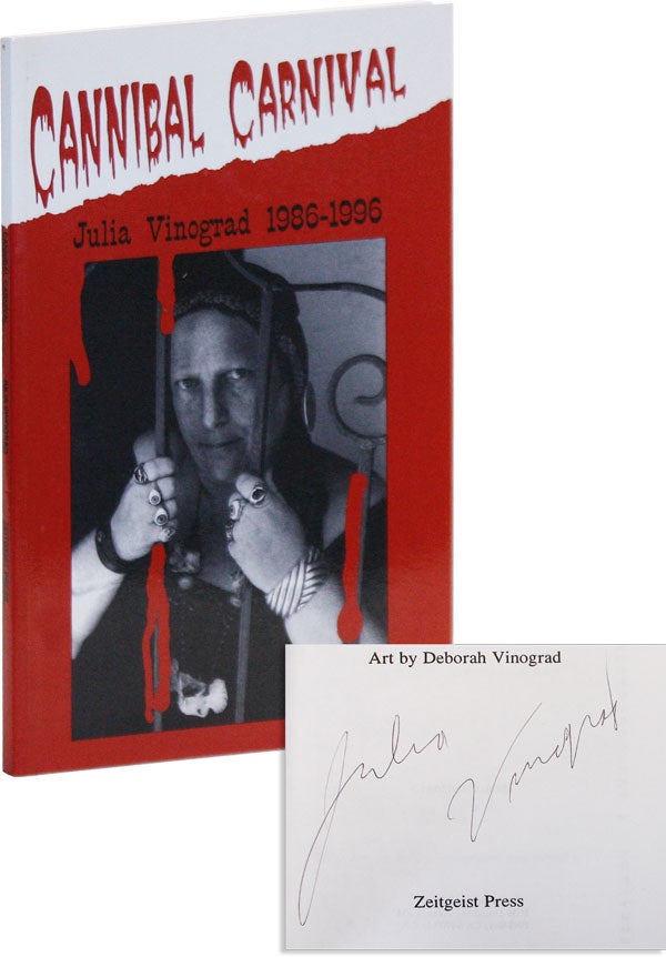 Item #48397] Cannibal Carnival: Poems 1986-1996 [Signed]. Julia VINOGRAD