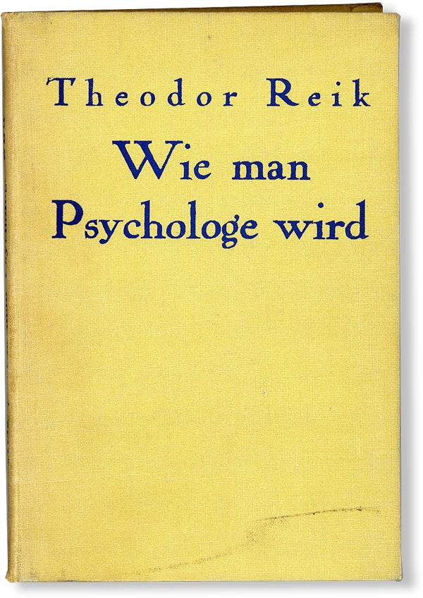 Item #48399] Wie Man Psychologe Wird. Theodor REIK