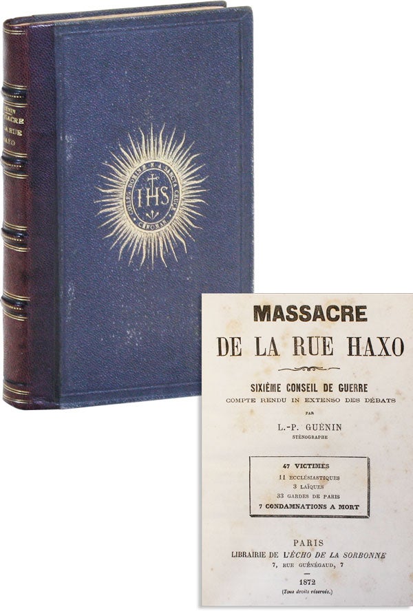 [Item #48417] Massacre de la Rue Haxo: Sixième Conseil de Guerre. Compte rendu in extenso des débats. L.-P GUÉNIN.